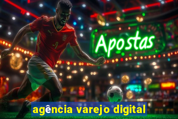 agência varejo digital