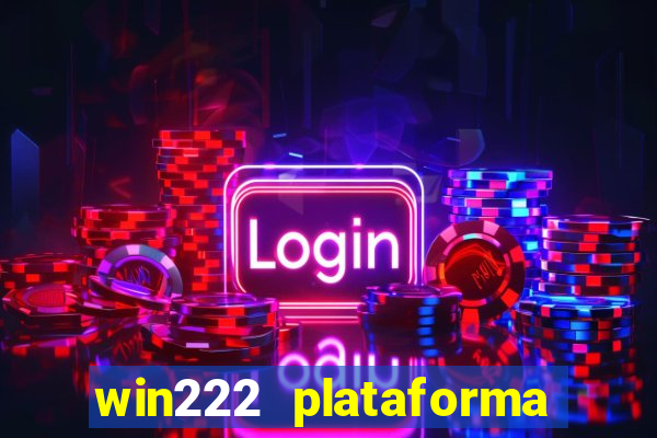 win222 plataforma de jogos