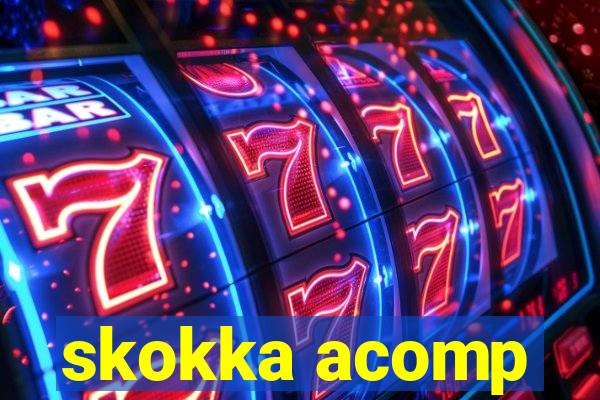 skokka acomp