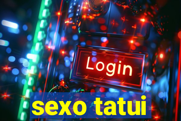 sexo tatui