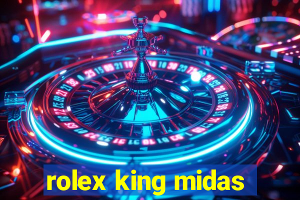 rolex king midas