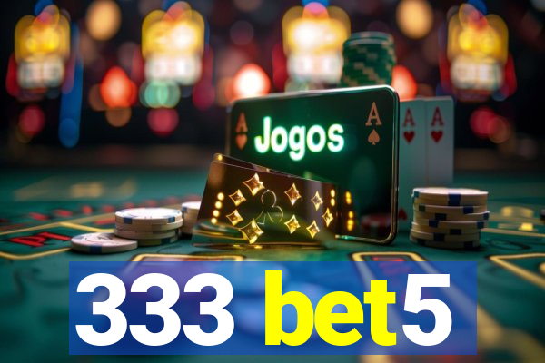 333 bet5