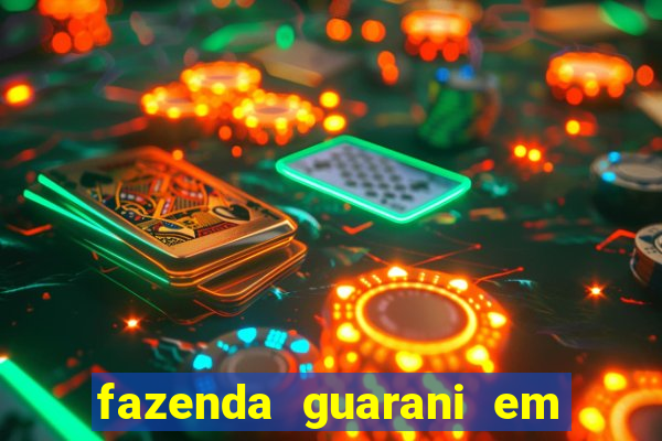 fazenda guarani em nova andradina ms