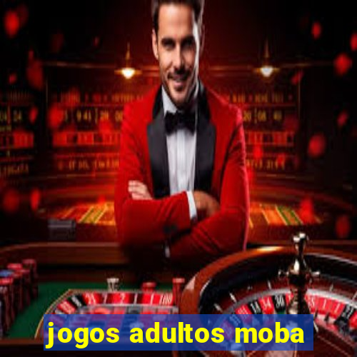 jogos adultos moba