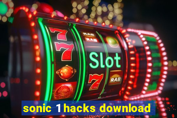 sonic 1 hacks download