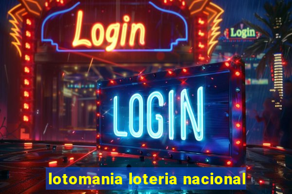 lotomania loteria nacional