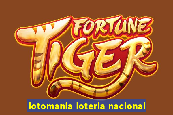 lotomania loteria nacional