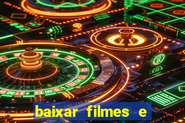 baixar filmes e séries grátis em português mp4