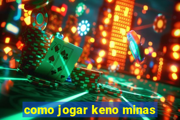 como jogar keno minas
