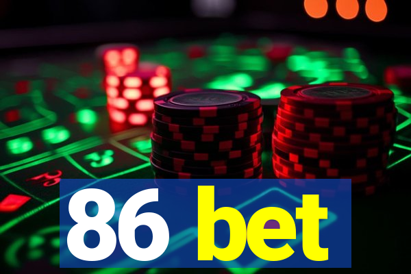 86 bet