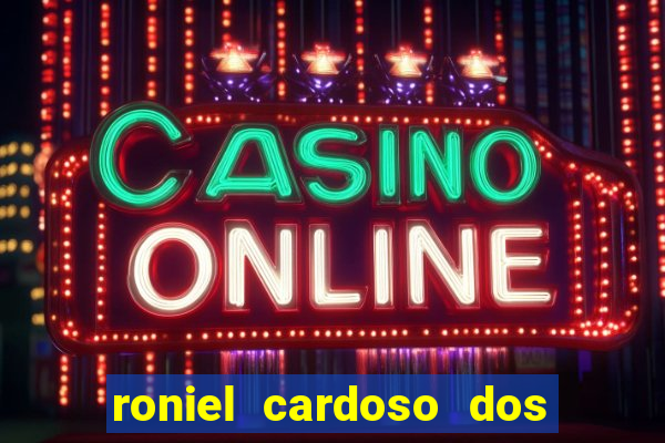 roniel cardoso dos santos preso