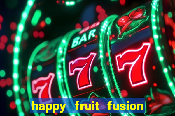 happy fruit fusion paga mesmo