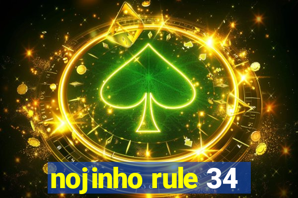 nojinho rule 34