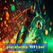 plataforma 1991 bet