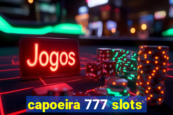 capoeira 777 slots