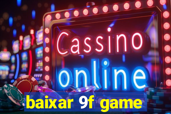 baixar 9f game