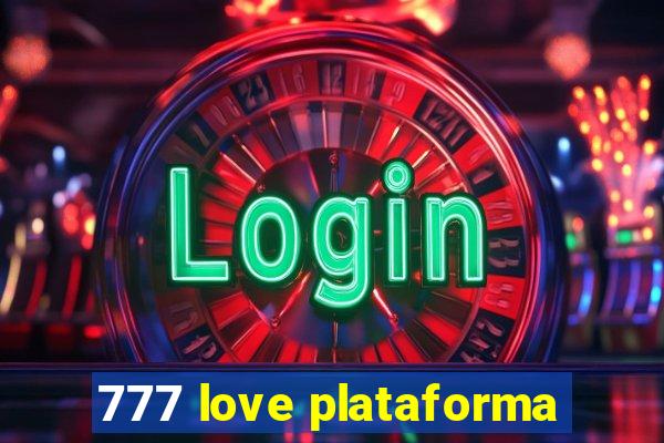 777 love plataforma