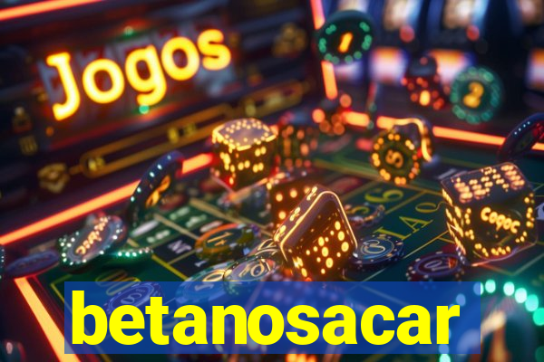 betanosacar