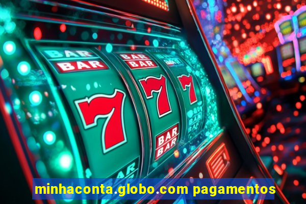 minhaconta.globo.com pagamentos