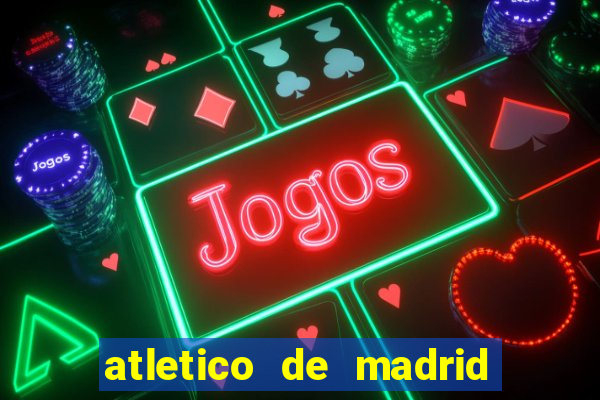 atletico de madrid x real madrid multicanais