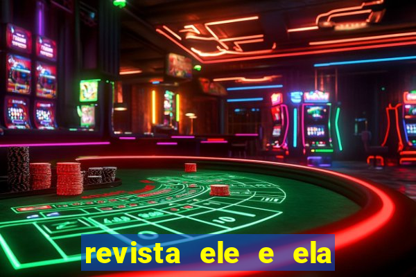 revista ele e ela cartas do forum