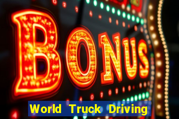 World Truck Driving Simulator Dinheiro Infinito tudo desbloqueado 2024