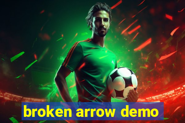 broken arrow demo