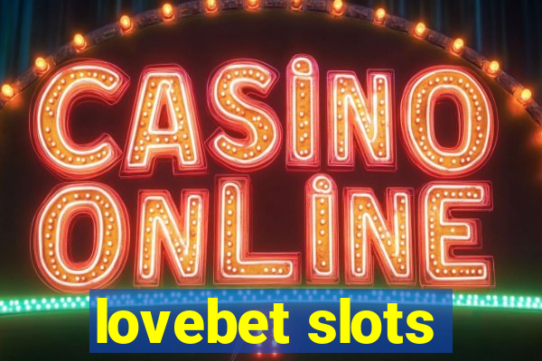 lovebet slots