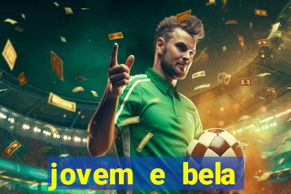 jovem e bela dublado download
