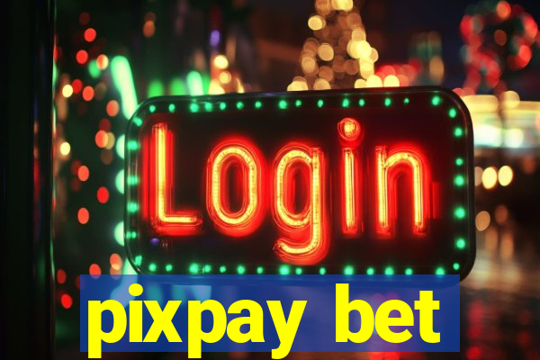 pixpay bet