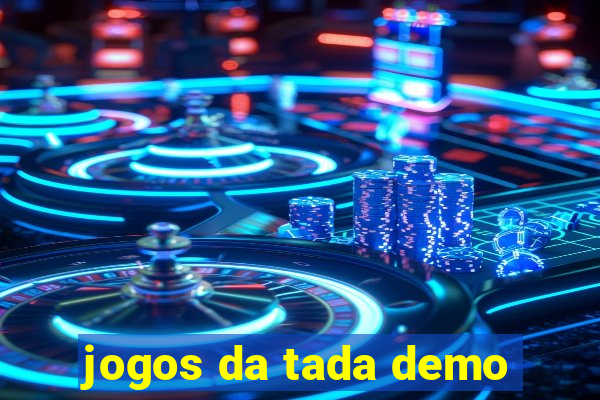 jogos da tada demo