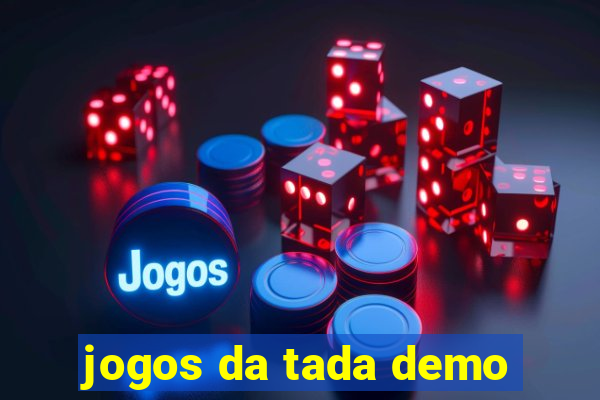 jogos da tada demo