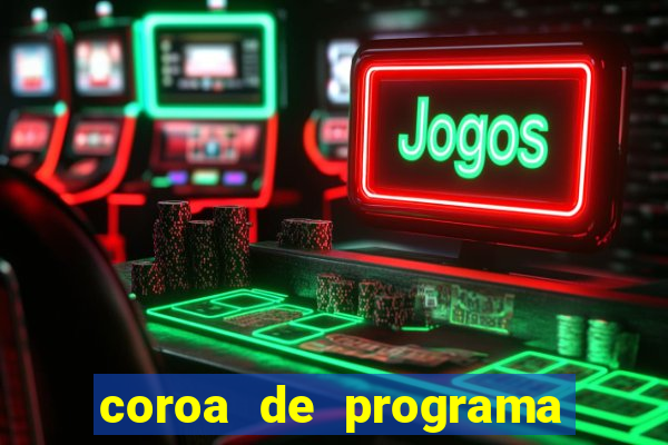 coroa de programa em santos