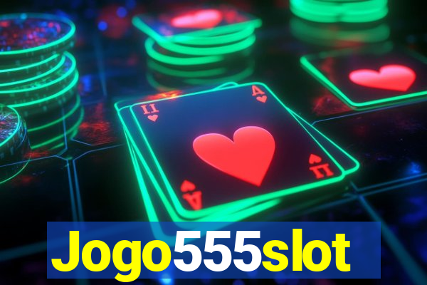 Jogo555slot