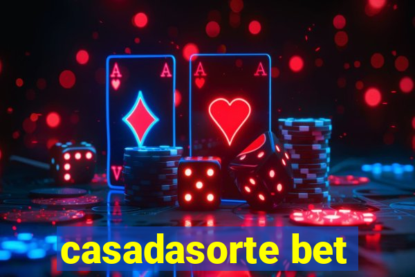 casadasorte bet