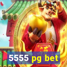5555 pg bet