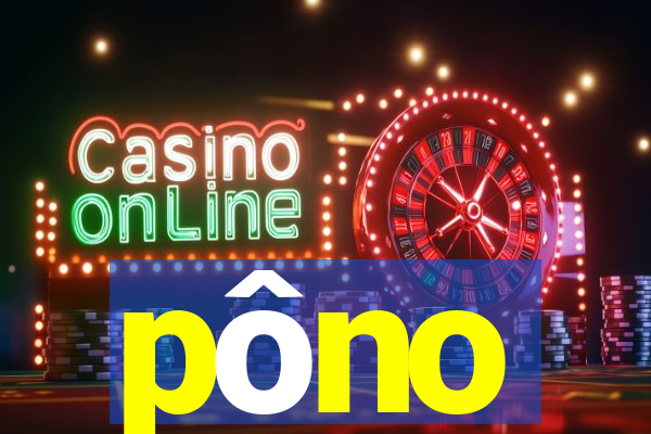 pôno