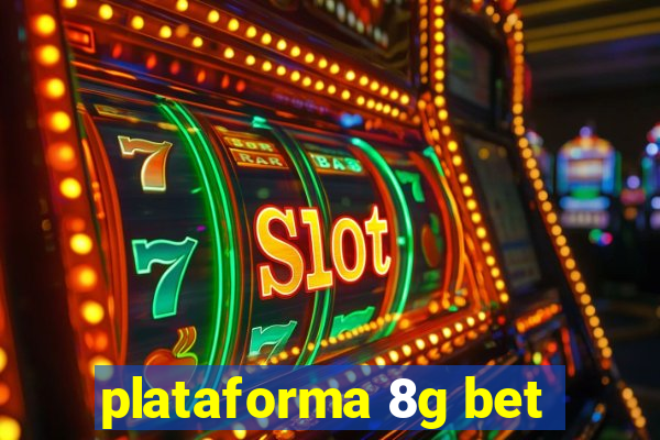 plataforma 8g bet