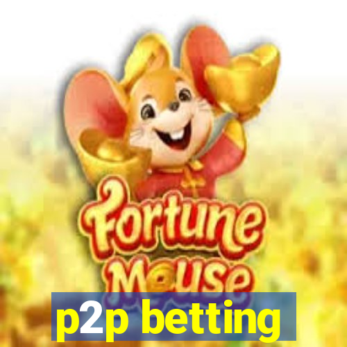 p2p betting