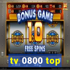 tv 0800 top