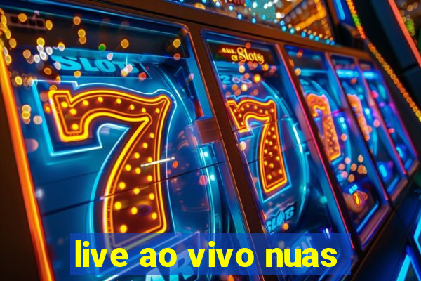 live ao vivo nuas