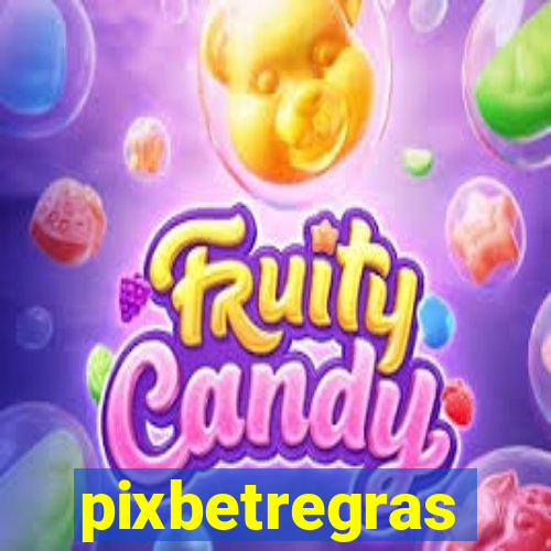 pixbetregras