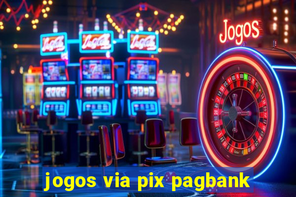 jogos via pix pagbank