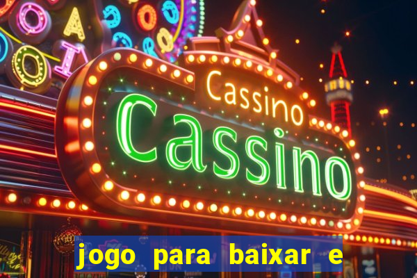 jogo para baixar e ganhar dinheiro