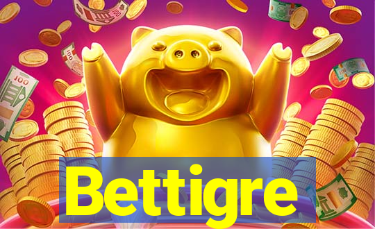 Bettigre
