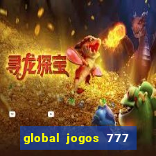 global jogos 777 paga mesmo