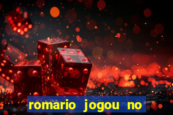 romario jogou no flamengo em que ano