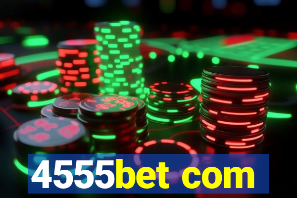 4555bet com