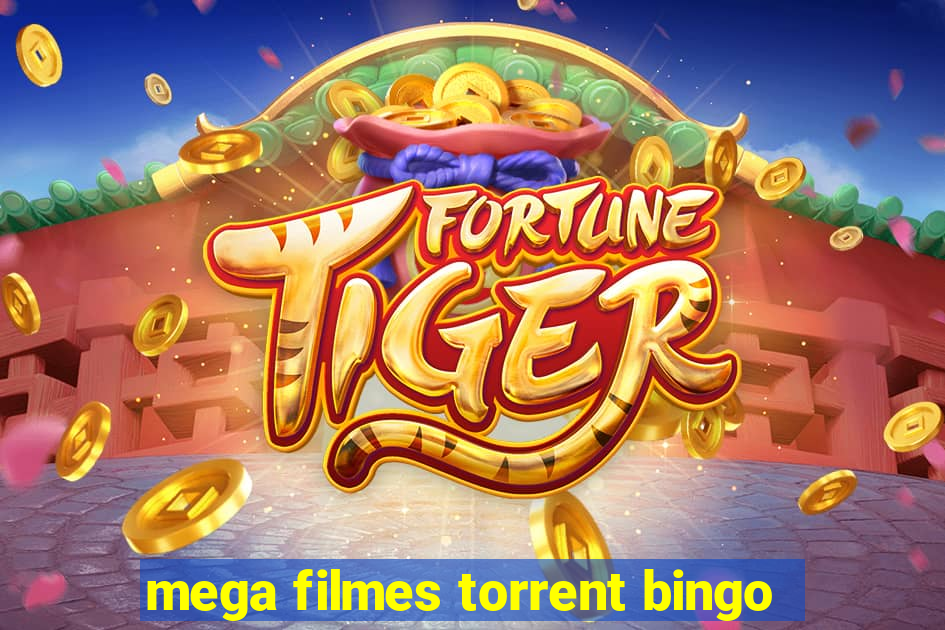 mega filmes torrent bingo