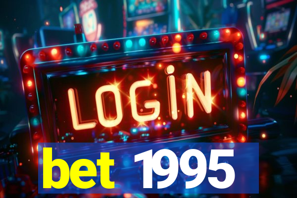 bet 1995